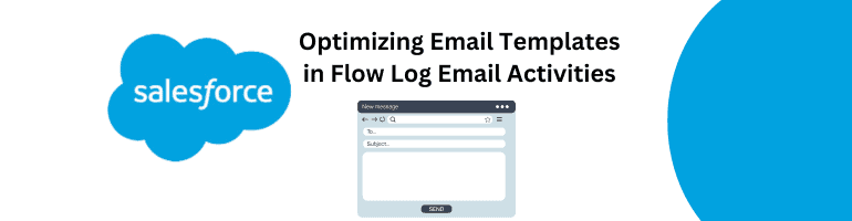 Optimizing Email Templates in Flow Log Email Activities