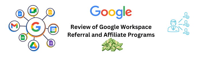 Review of Google Workspace Referral and Affiliate Programs