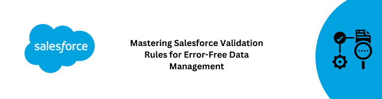 Salesforce Validation Rules