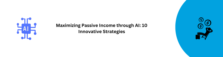 AI Passive Income Strategies