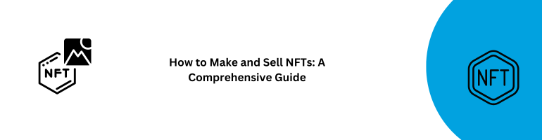 NFT Creation and Selling Guide