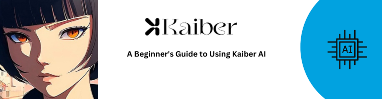 Kaiber AI Guide