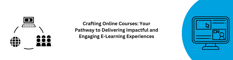 Crafting Online Courses