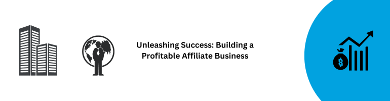 Building Profitable Affiliate Business