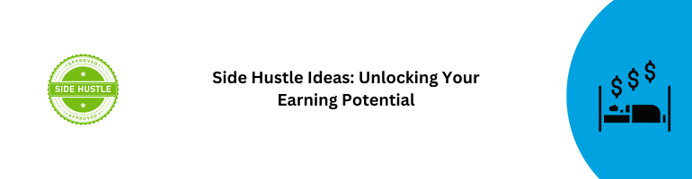 Earning Potential Side Hustle Ideas