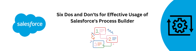 Effective Usage of Salesforce's Process Builder