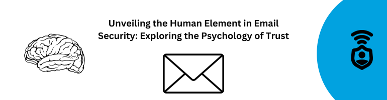 Psychology of Trust in Email Security