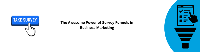 Survey Funnels in Business Marketing
