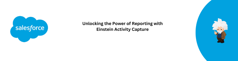 Einstein Activity Capture Reporting