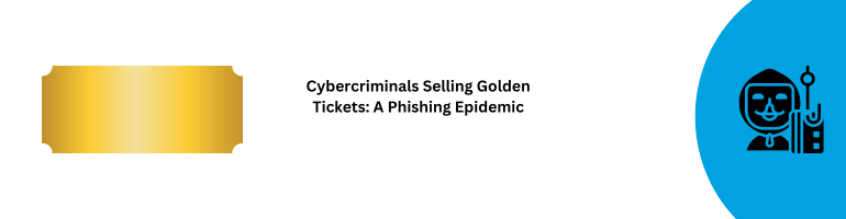 Phishing Epidemic - Golden Tickets