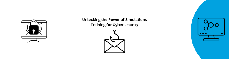 Simulations Training Cybersecurity