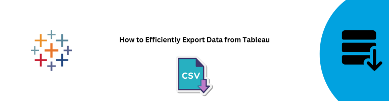 Efficient Tableau Data Export