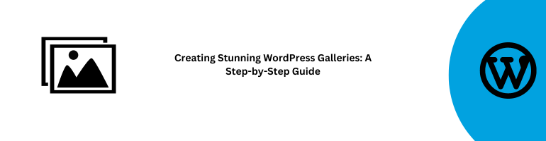 WordPress Gallery Creation Guide