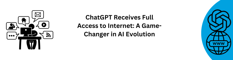 ChatGPT Internet Access