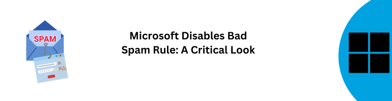 Microsoft Disables Bad Spam Rule
