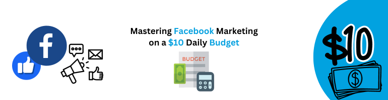 Facebook Marketing on a Budget